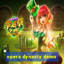 opera dynasty demo